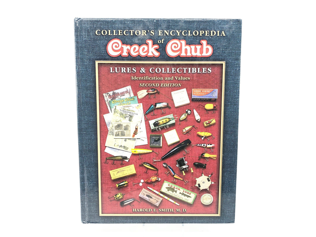 Collector's Encyclopedia to Creek Chub Lures & Collectibles Identification and Values Second Edition by Harold E. Smith, M.D