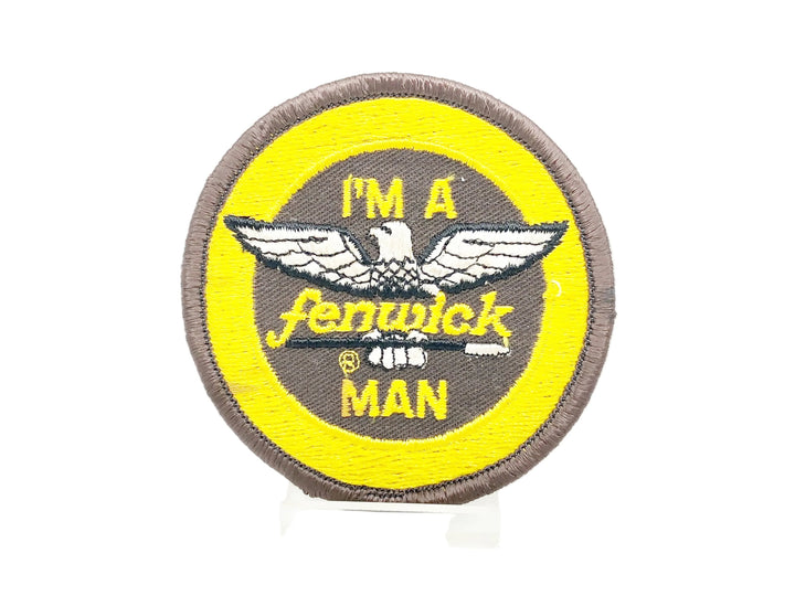 I'm A Fenwick Man Patch