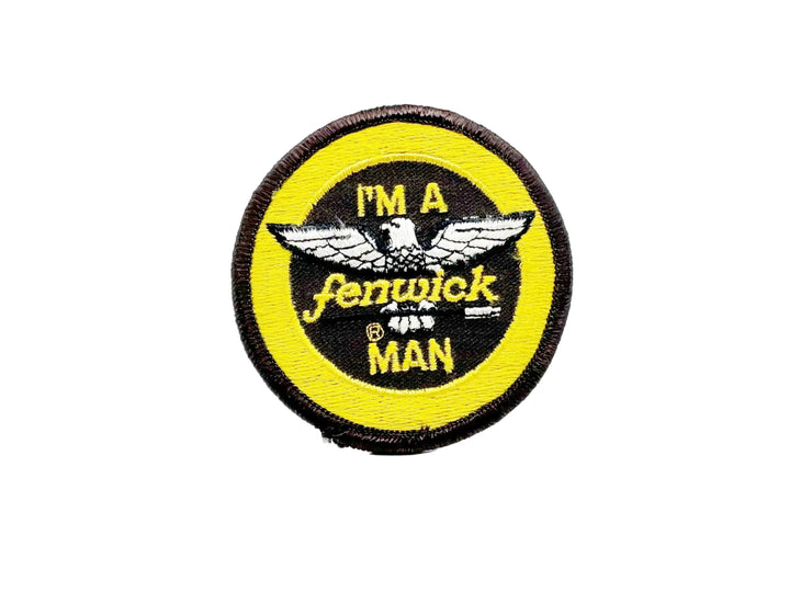 I'm A Fenwick Man Patch