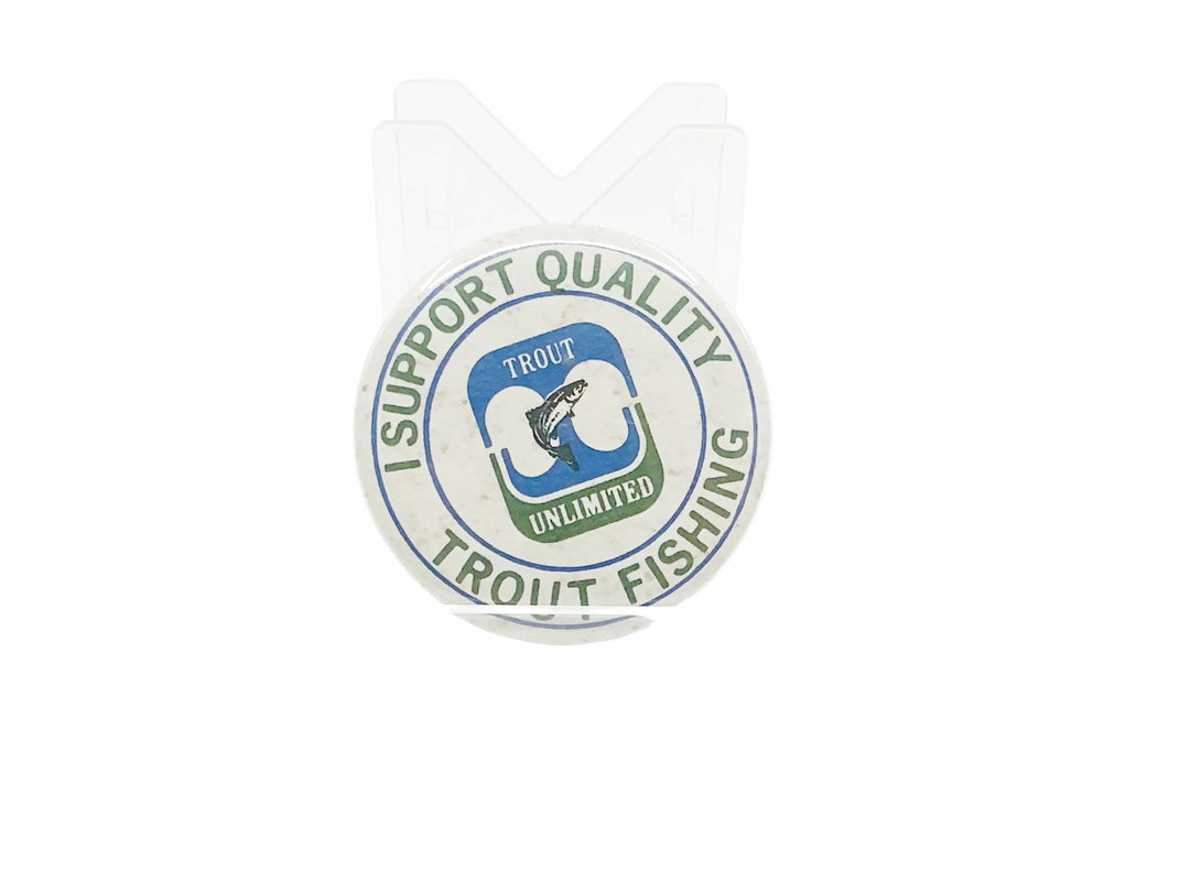 Vintage I Support Quality Trout Fishing Button