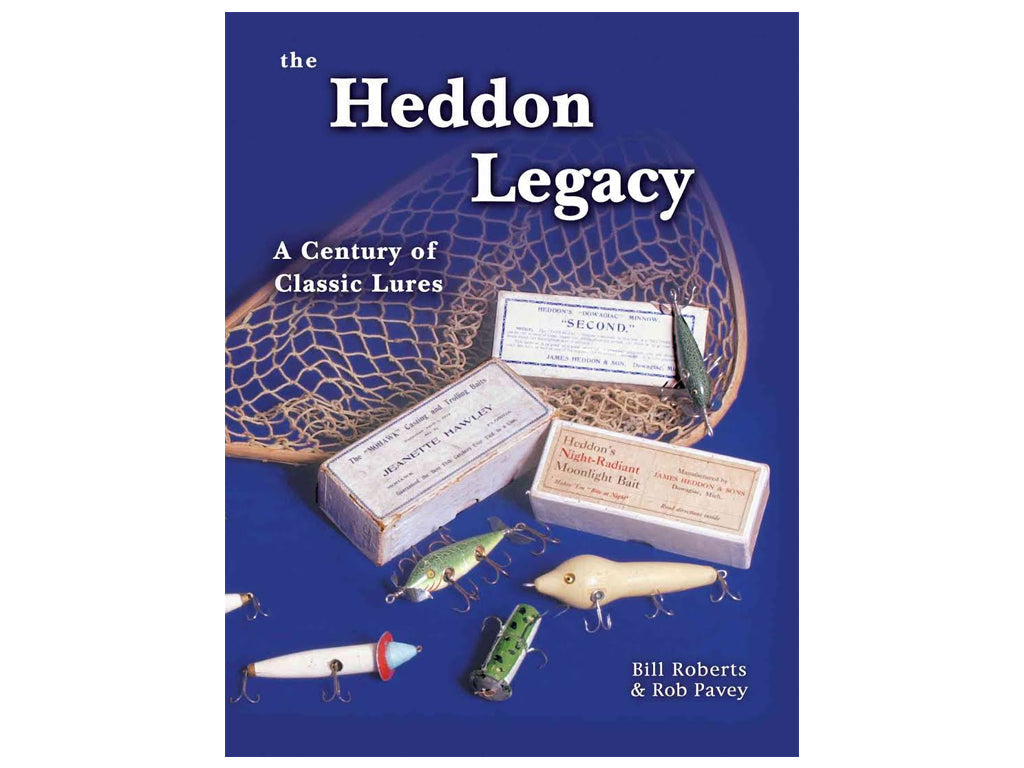 Copy of Heddon Legacy: A Century of Classic Lures by Bill Roberts & Rob Pavey